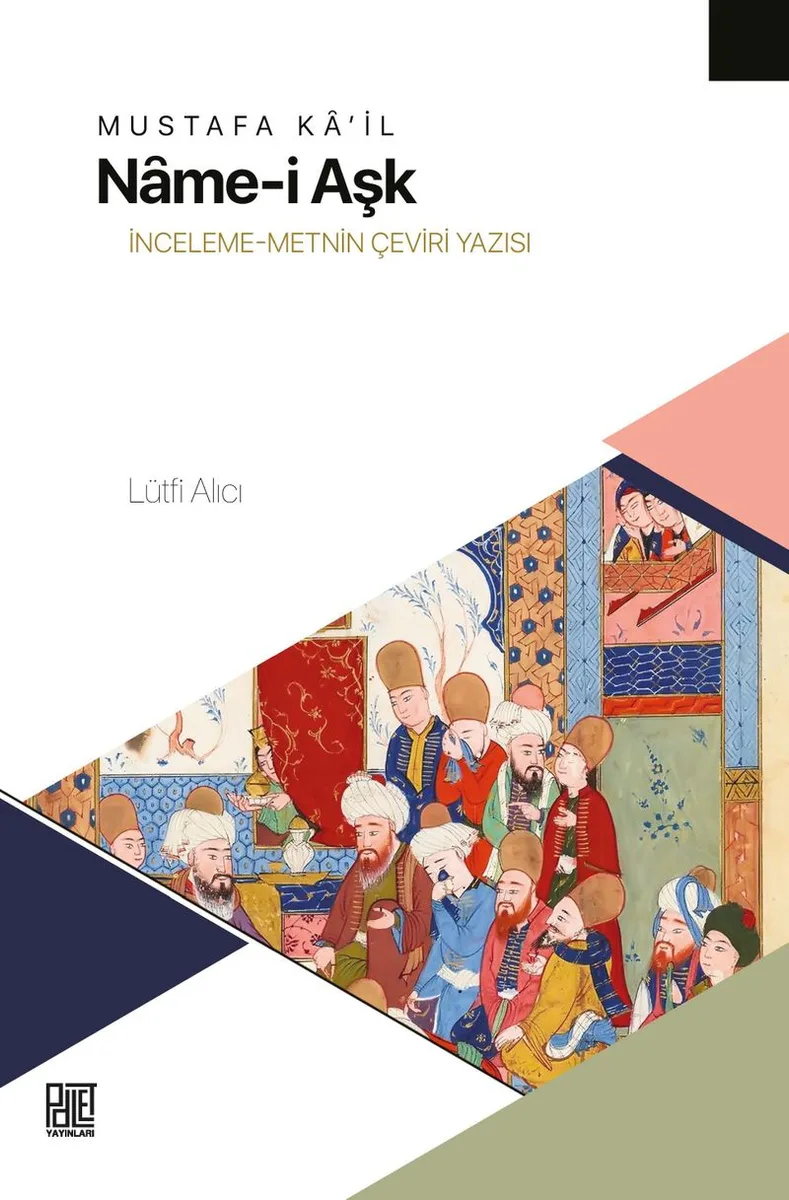 Mustafa Ka'il Name-i Aşk İnceleme-Metin Çeviri Yazısı