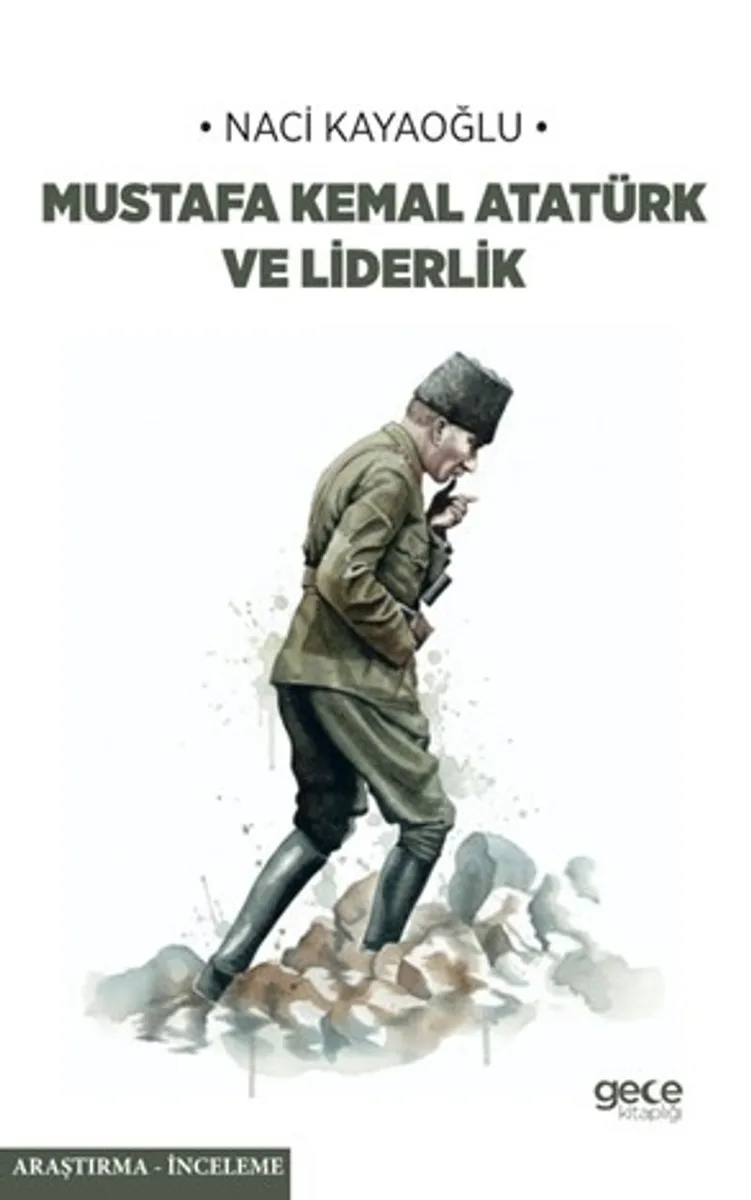 Mustafa Kemal Atatürk ve Liderlik