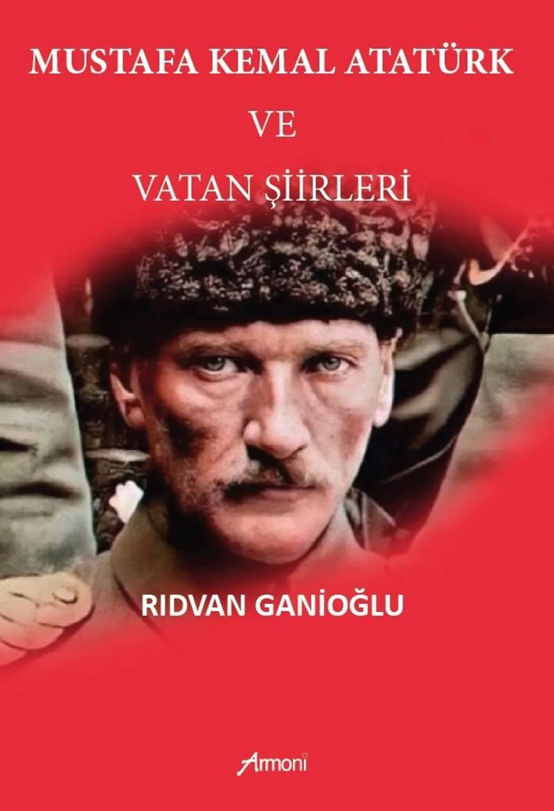 Mustafa Kemal Atatürk ve Vatan Şiirleri