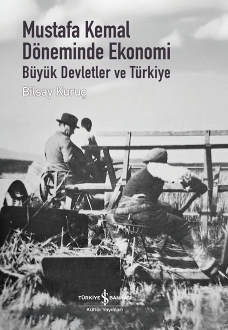 Mustafa Kemal Döneminde Ekonomi Büyük Devletler Ve Türkiye