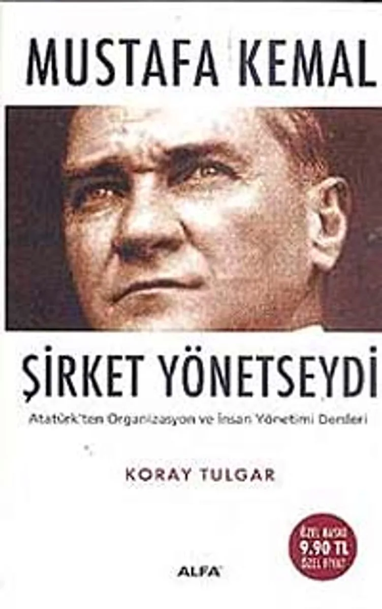 Mustafa Kemal Şirket Yönetseydi Atatürk'ten Organizasyon ve İnsan Yönetimi Dersleri (Cep Boy)