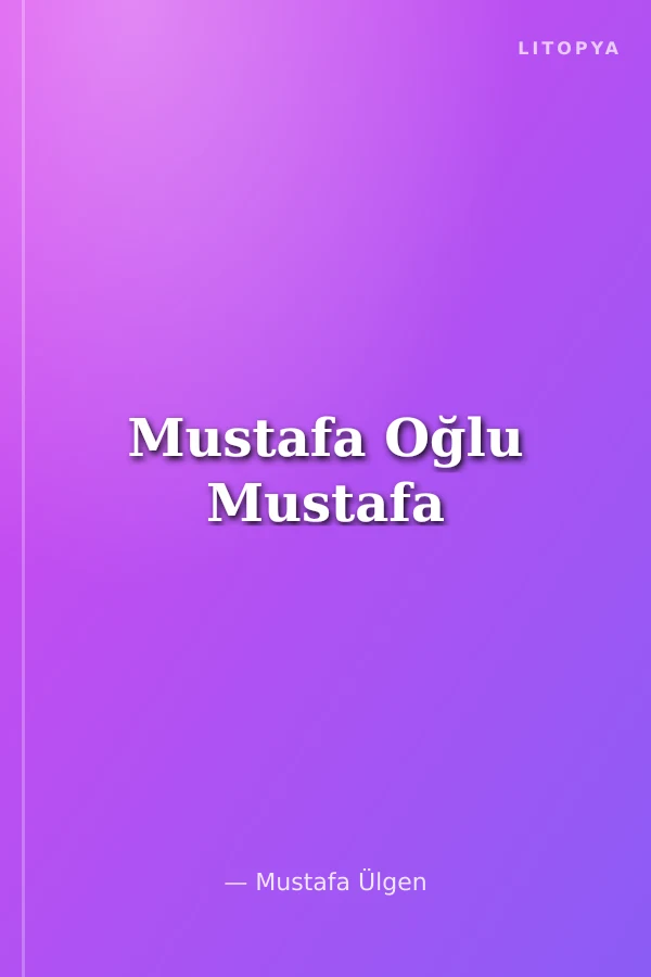 Mustafa Oğlu Mustafa