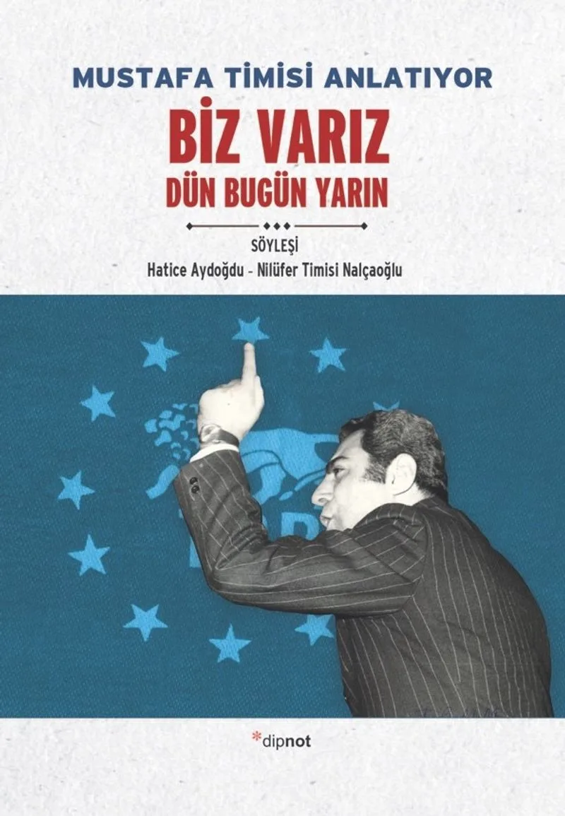 Mustafa Timisi Anlatıyor Biz Varız Dün Bugün Yarın