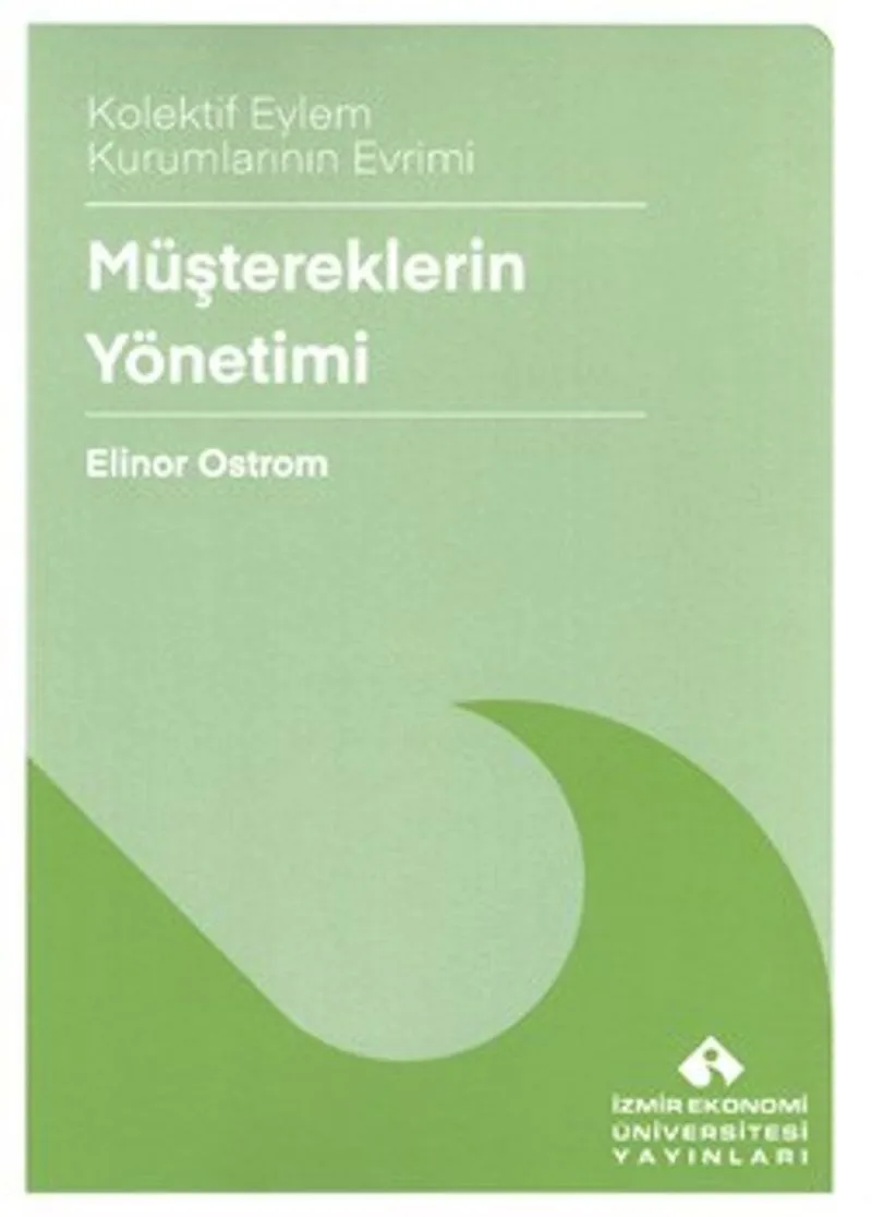 Müştereklerin Yönetimi Kolektif Eylem Kurumlarının Evrimi