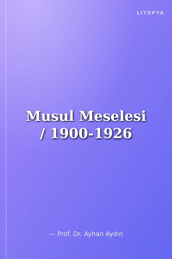 Musul Meselesi / 1900-1926