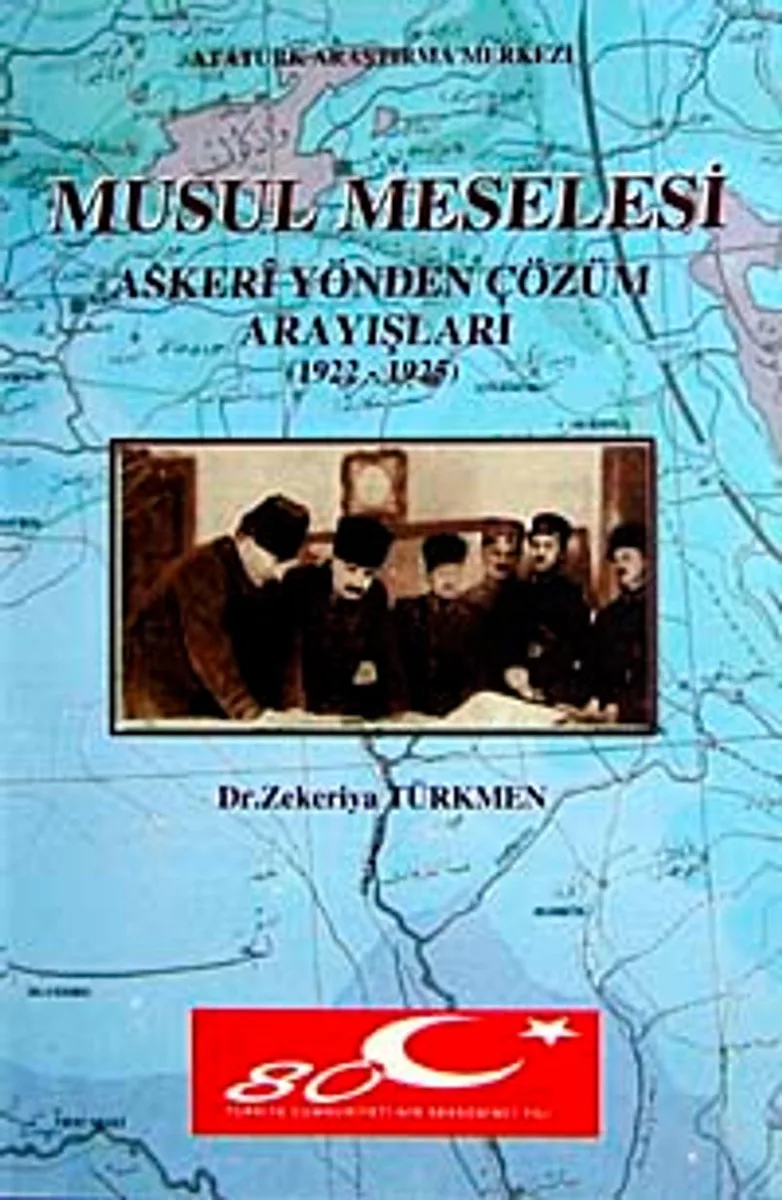 Musul Meselesi Askeri Yönden Çözüm Arayışları ( 1922-1925)