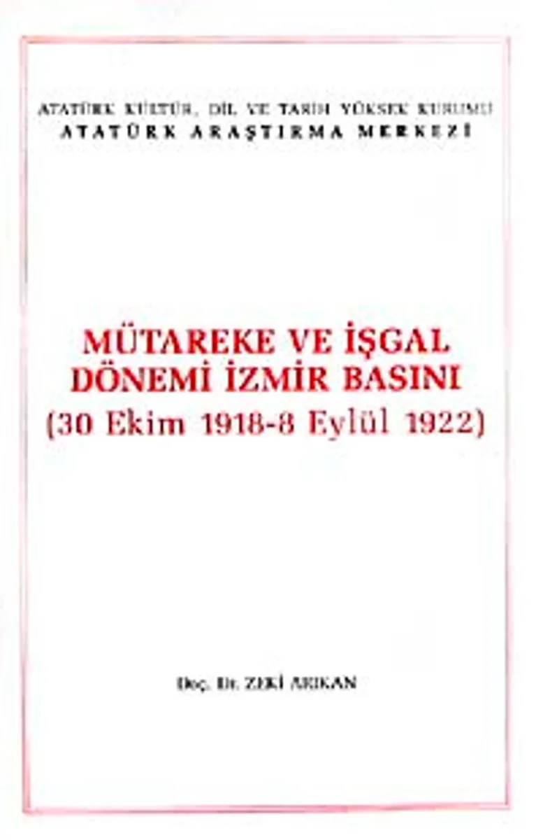 Mütareke ve İşgal Dönemi İzmir Basını (30 Ekim 1918-8 Eylül 1922) / 4-B-65