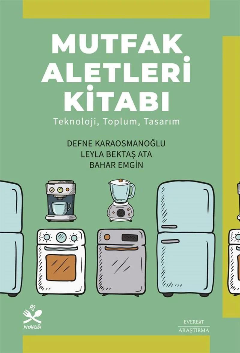Mutfak Aletleri Kitabı Teknoloji, Toplum, Tasarım
