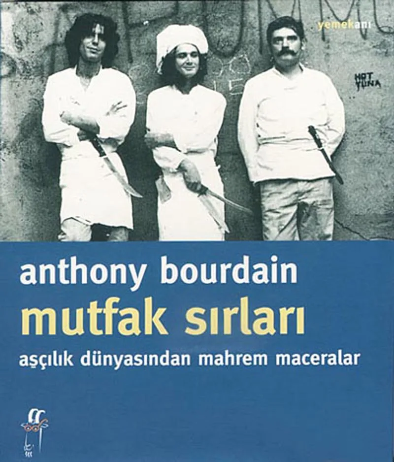 Mutfak Sırları / Aşçılık Dünyasından Mahrem Maceralar