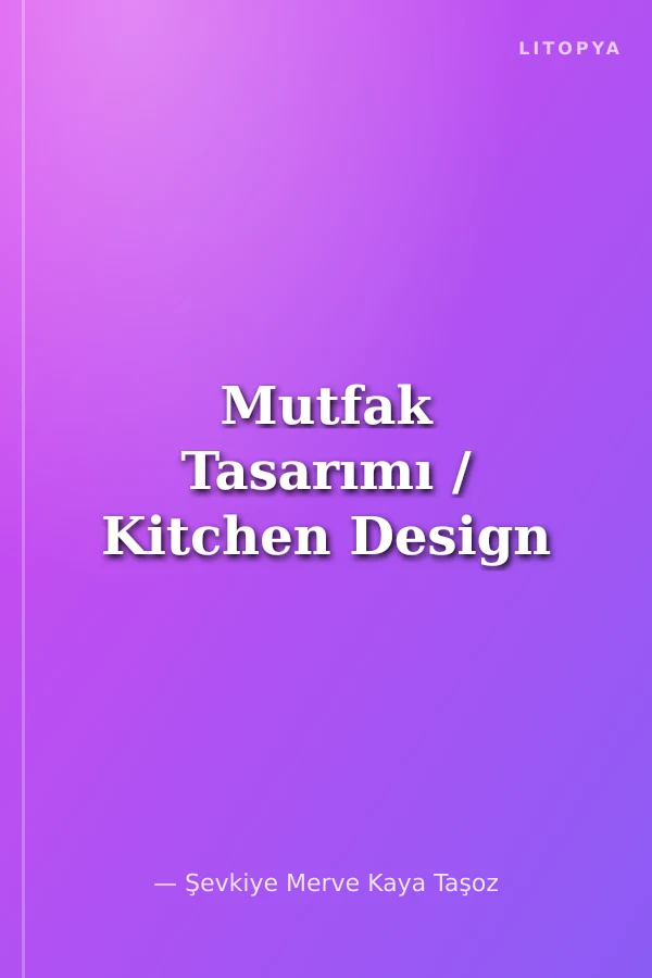 Mutfak Tasarımı / Kitchen Design