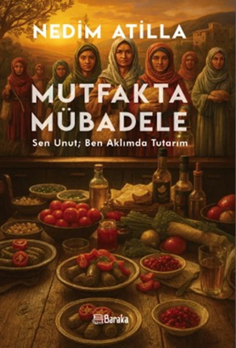 Mutfakta Mübadele Sen Unut; Ben Aklımda Tutarım