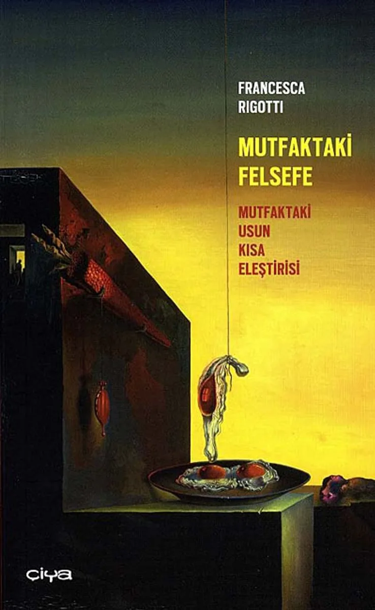 Mutfaktaki Felsefe Mutfaktaki Usun Kısa Eleştirisi