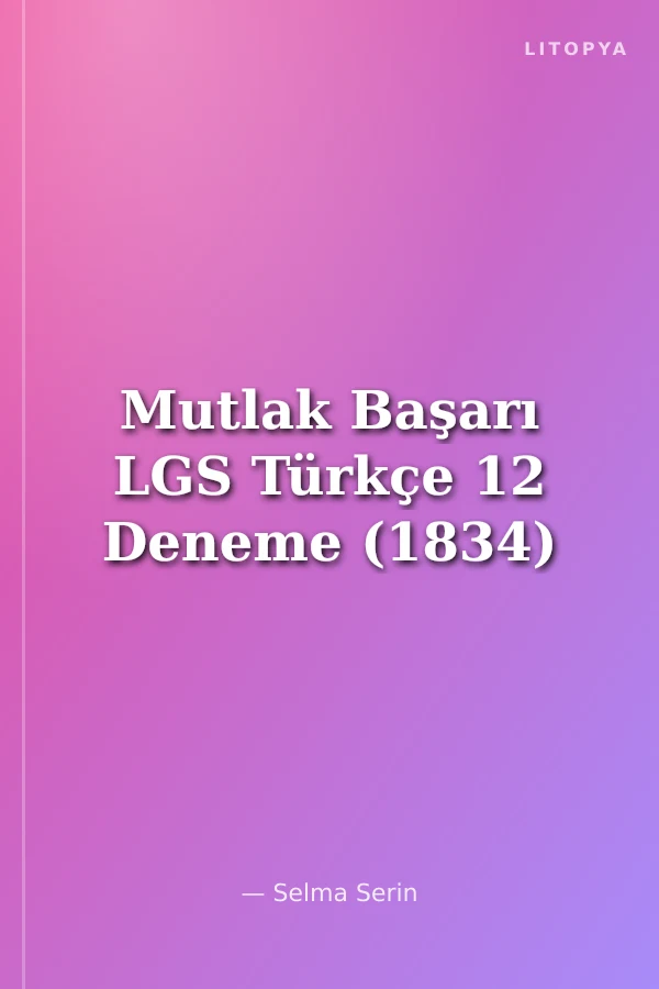 Mutlak Başarı LGS Türkçe 12 Deneme (1834)
