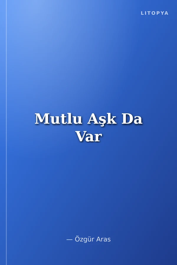 Mutlu Aşk Da Var