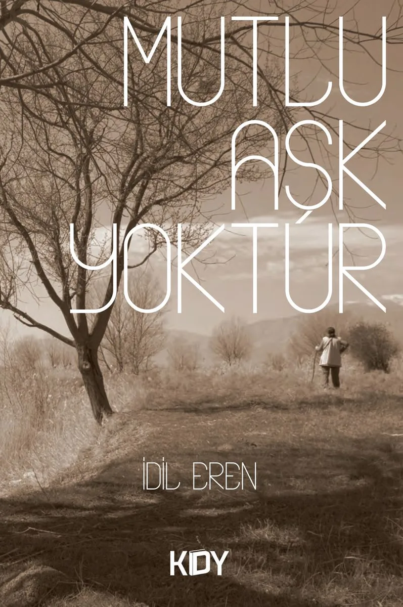 Mutlu Aşk Yoktur