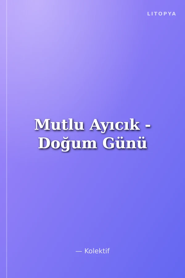Mutlu Ayıcık - Doğum Günü