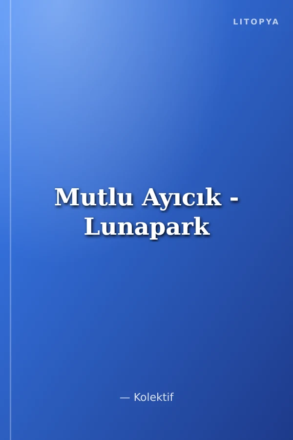 Mutlu Ayıcık - Lunapark