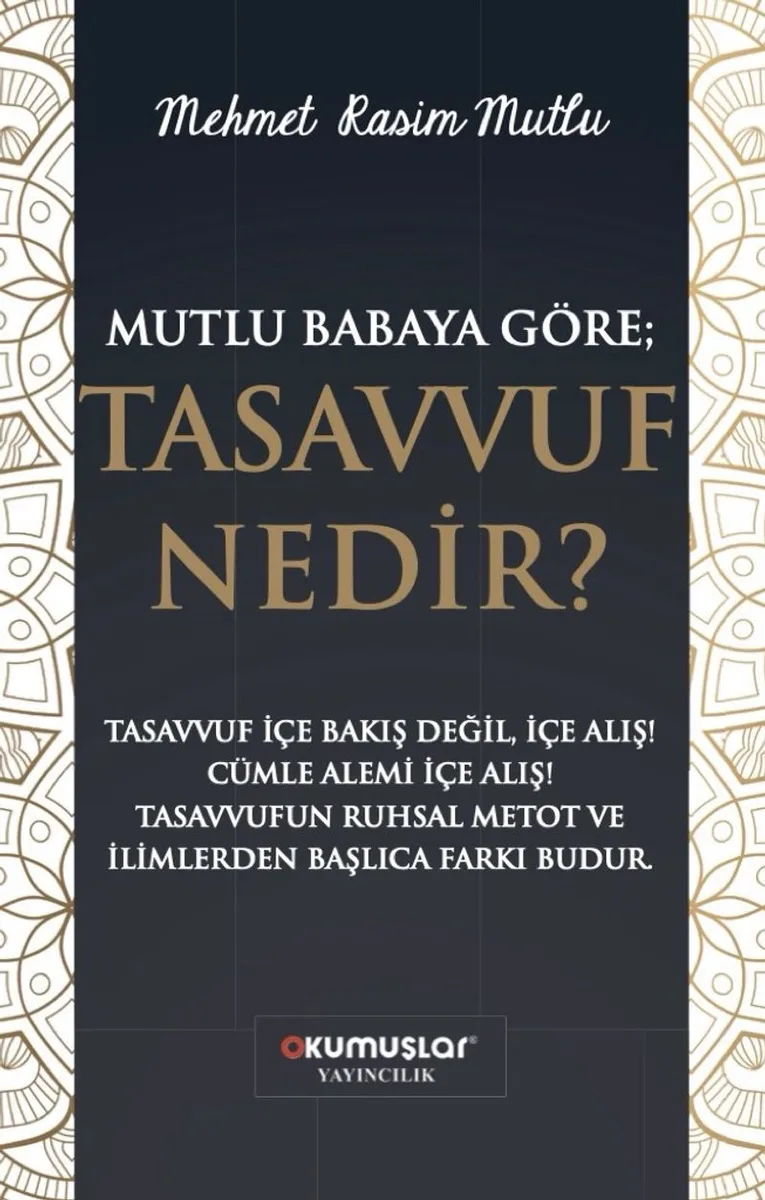 Mutlu Baba'ya Göre Tasavvuf Nedir?