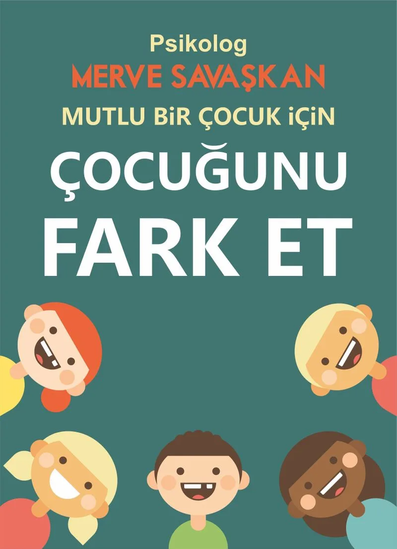 Mutlu Bir Çocuk İçin Çocuğunu Fark Et