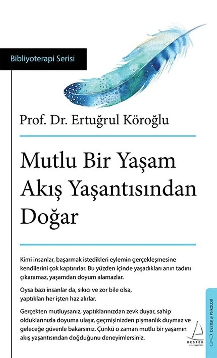 Mutlu Bir Yaşam Akış Yaşantısından Doğar