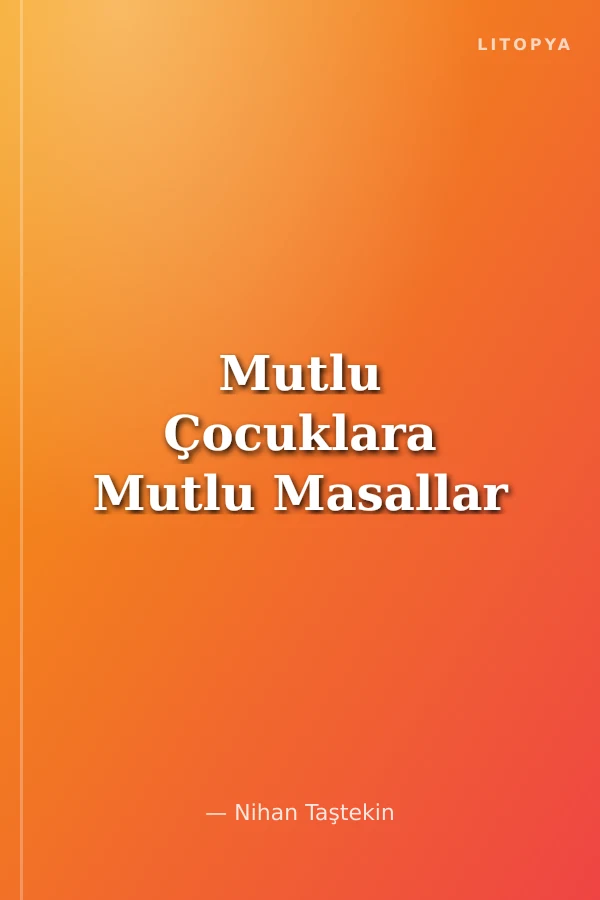 Mutlu Çocuklara Mutlu Masallar