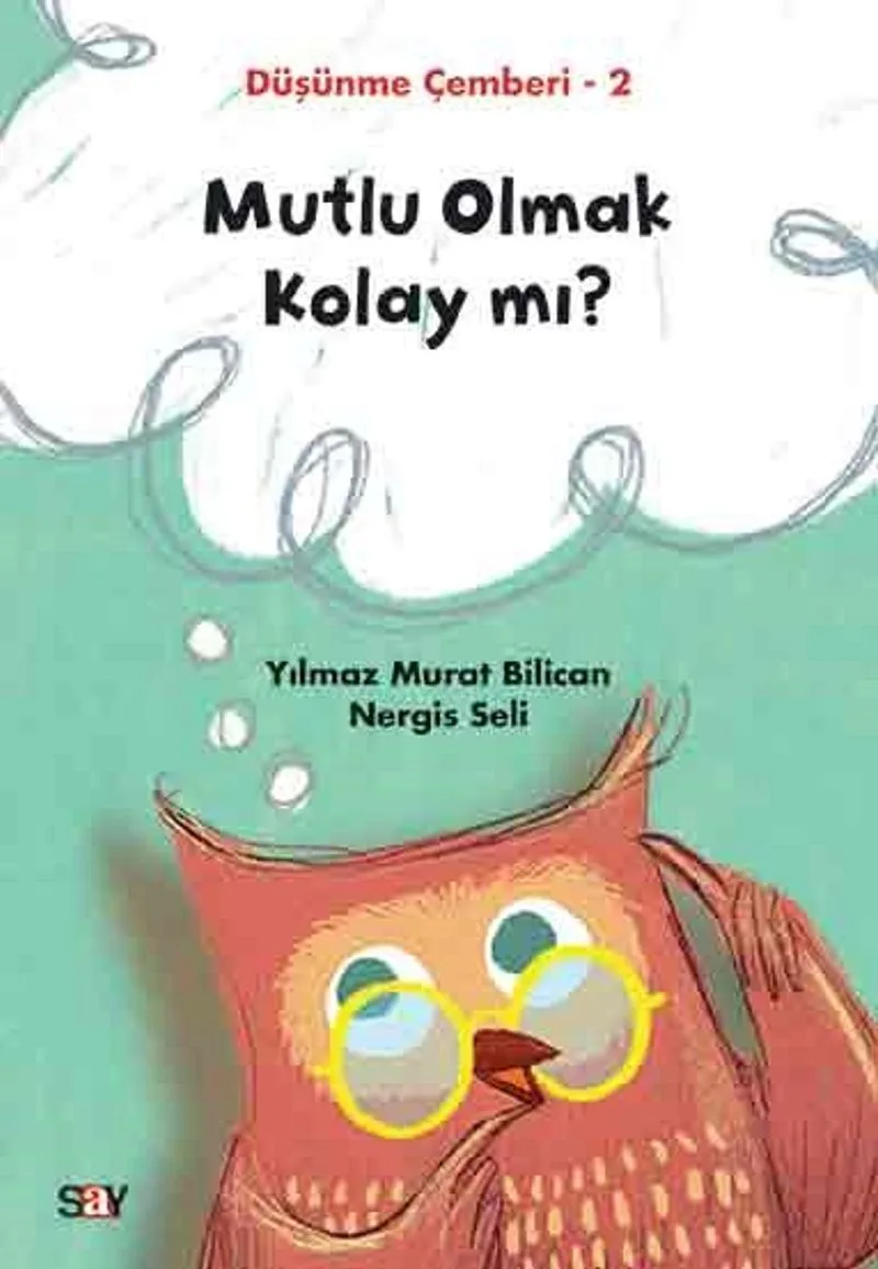 Mutlu Olmak Kolay mı? / Düşünme Çemberi 2