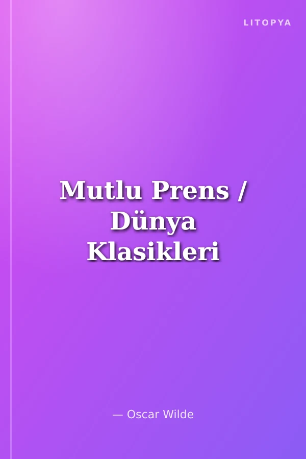 Mutlu Prens / Dünya Klasikleri