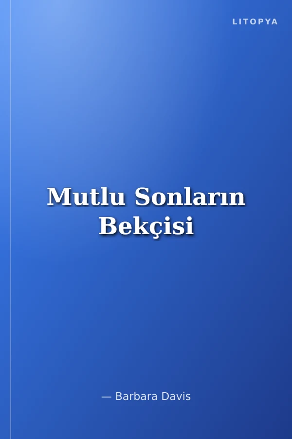 Mutlu Sonların Bekçisi