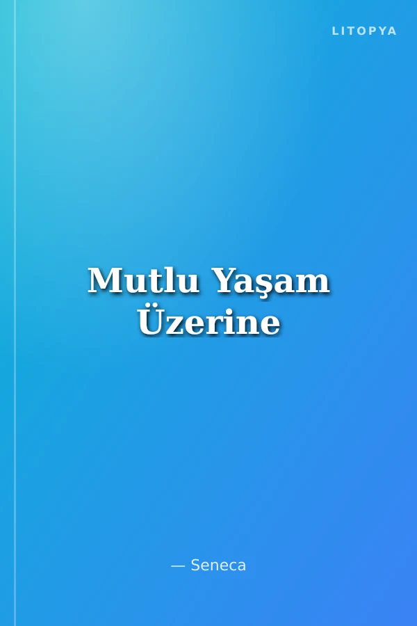 Mutlu Yaşam Üzerine