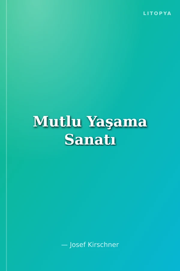 Mutlu Yaşama Sanatı