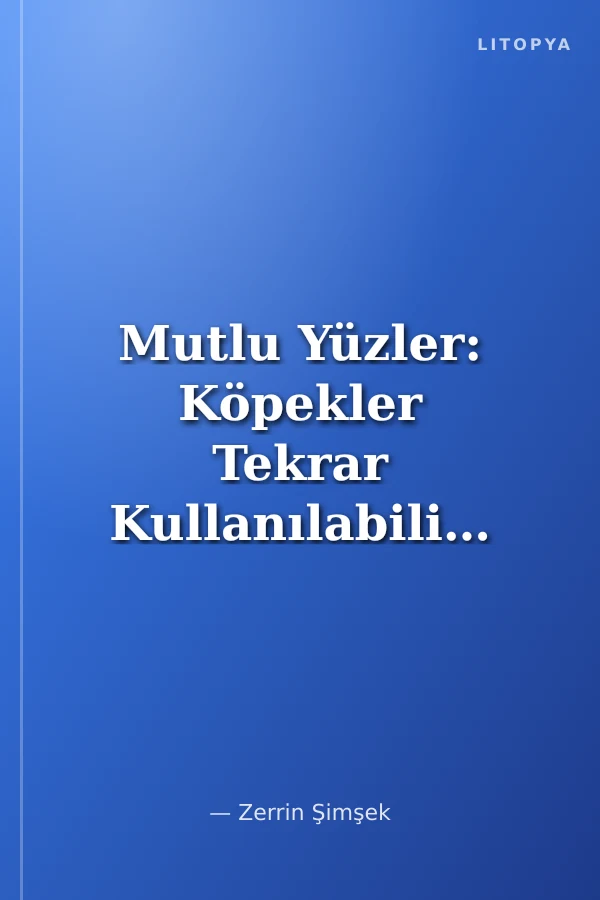 Mutlu Yüzler: Köpekler Tekrar Kullanılabilir ve Yıkanabilir Çıkartmalı Kitap Serisi