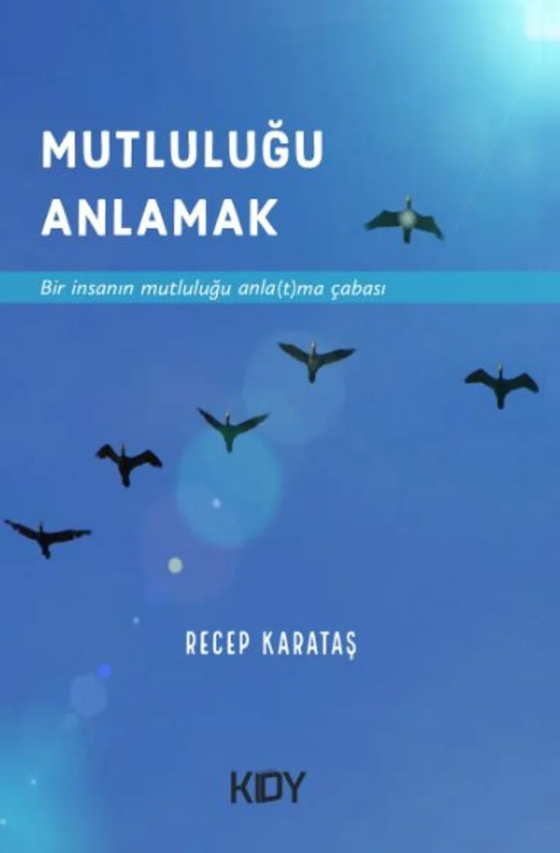 Mutluluğu Anlamak