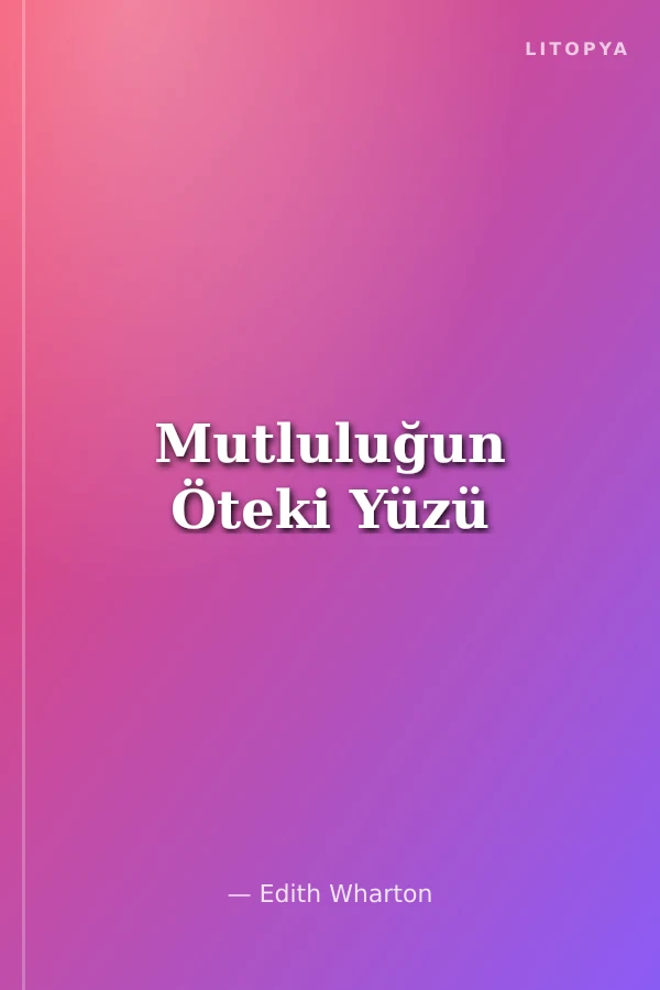 Mutluluğun Öteki Yüzü