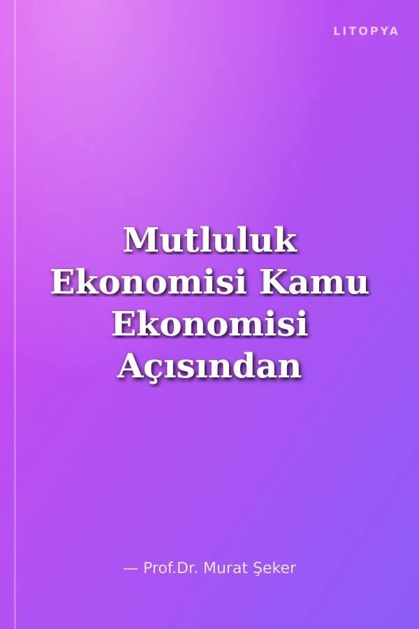 Mutluluk Ekonomisi Kamu Ekonomisi Açısından Bir Analiz
