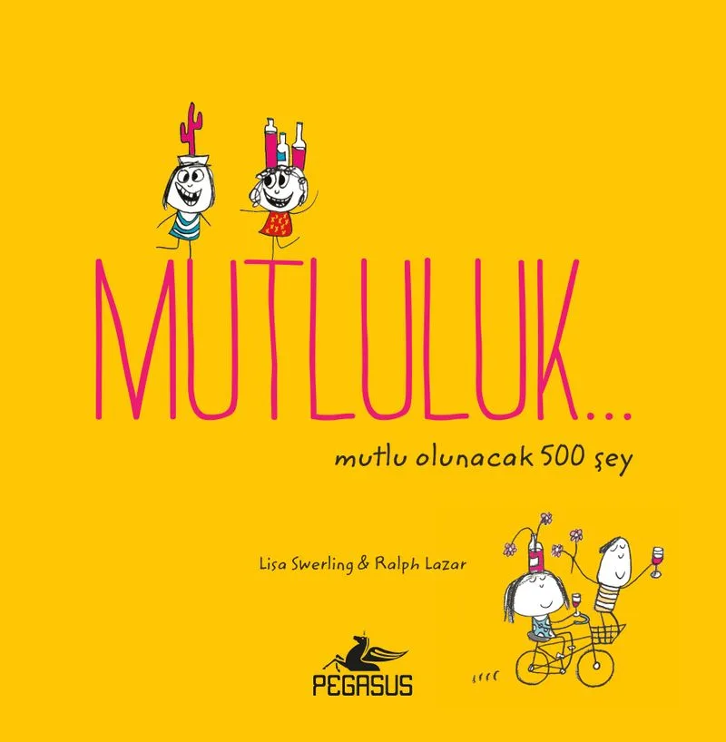 Mutluluk&hellip; Mutlu Olunacak 500 Şey
