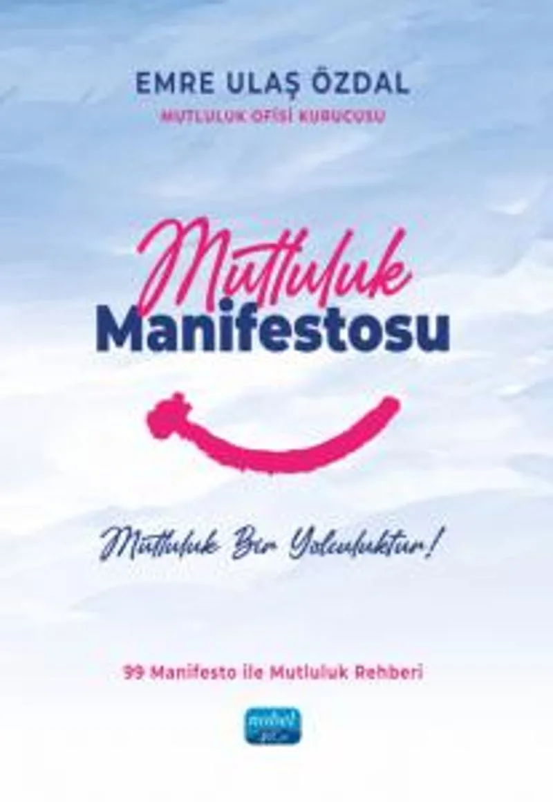Mutluluk Manifestosu Mutluluk Bir Yolculuktur!