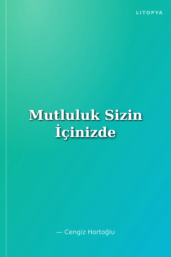 Mutluluk Sizin İçinizde