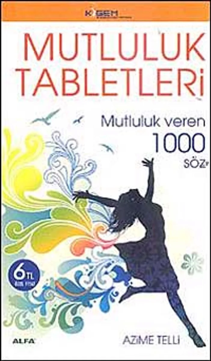 Mutluluk Tabletleri Mutluluk Veren 1000 Söz
