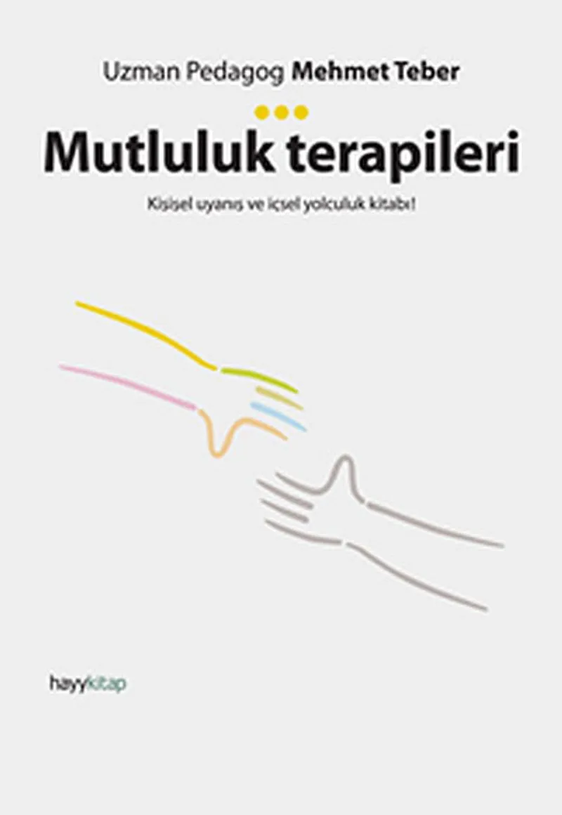 Mutluluk Terapileri Kişisel Uyanış ve İçsel Yolculuk Kitabı!