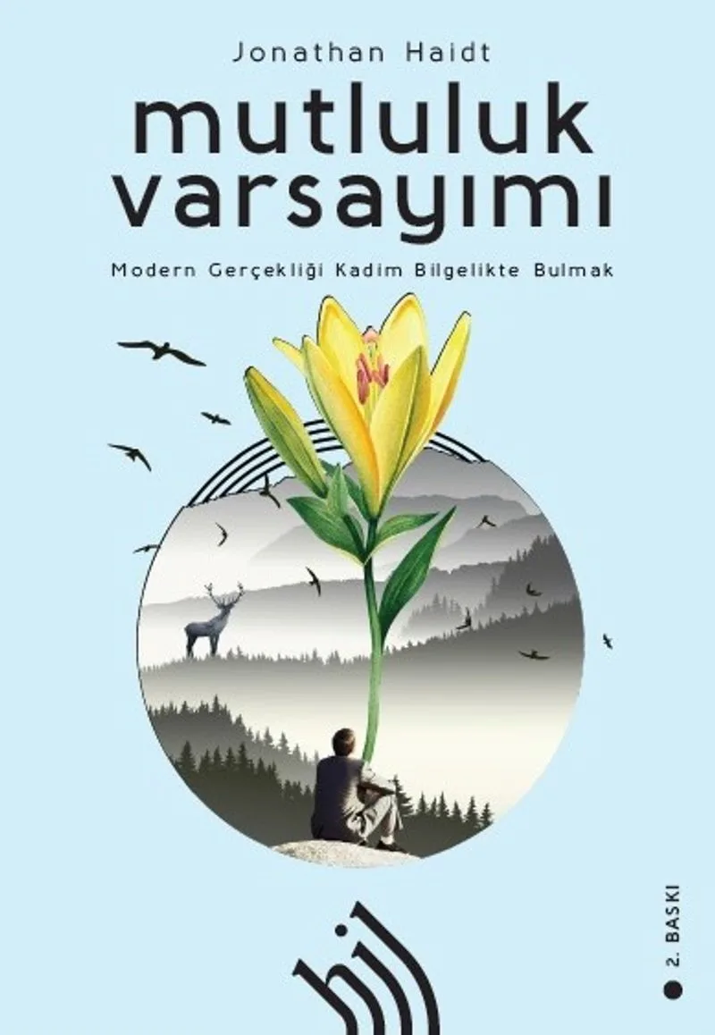Mutluluk Varsayımı : Modern Gerçekliği (Ciltli)