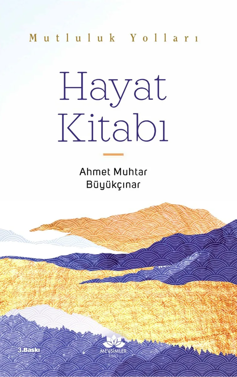 Mutluluk Yolları Hayat Kitabı