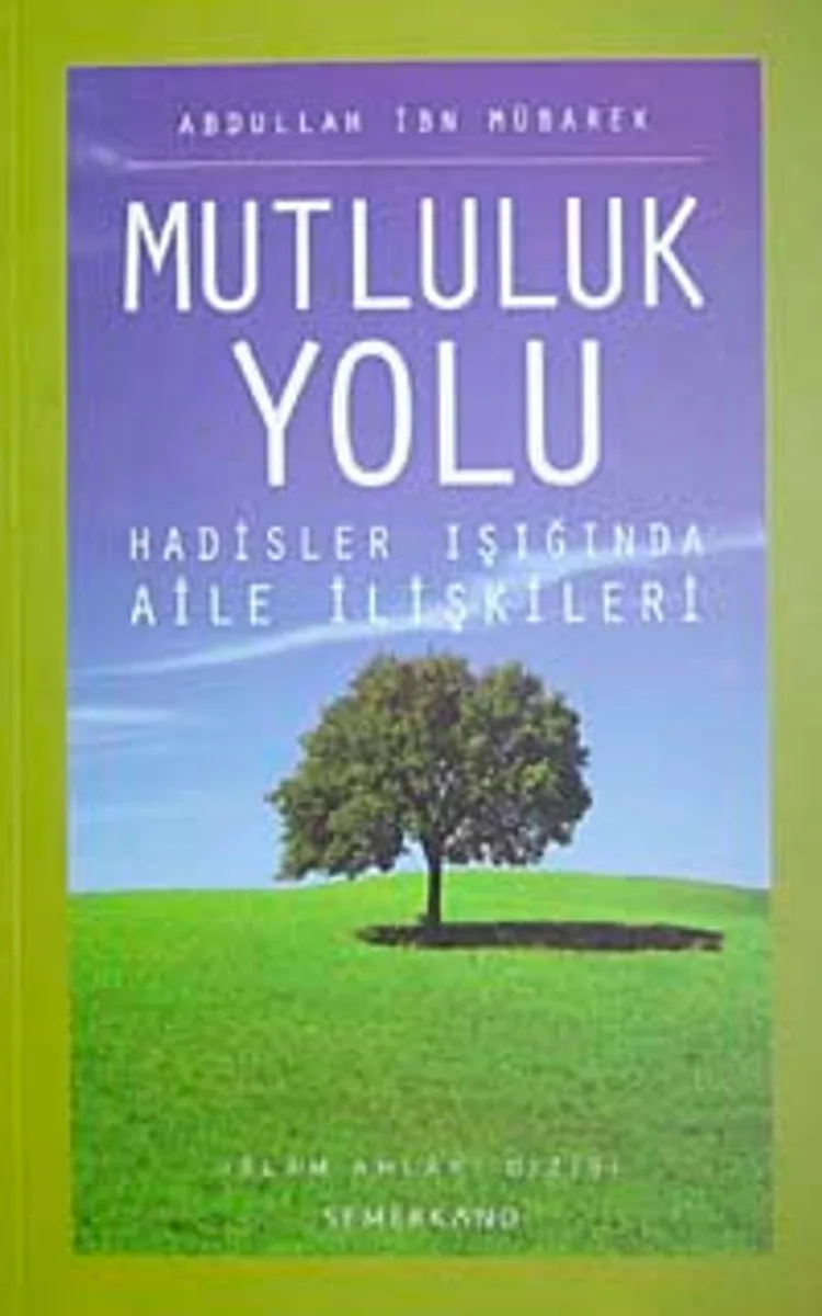 Mutluluk Yolu Hadisler Işığında Aile İlişkileri