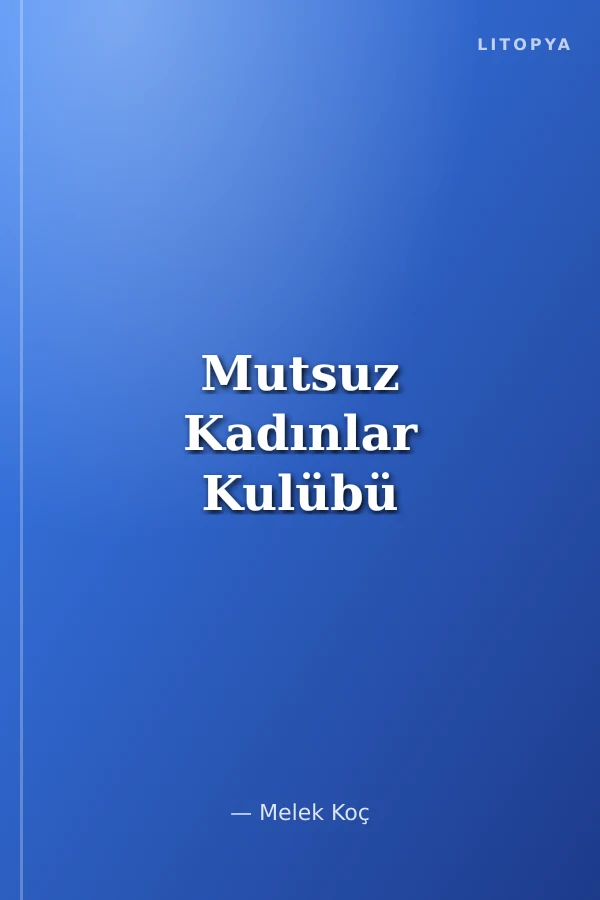 Mutsuz Kadınlar Kulübü
