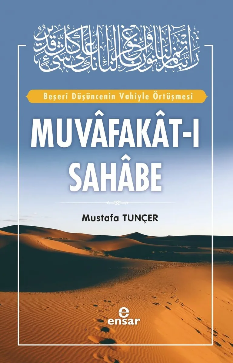 Muvafakat-ı Sahabe Beşeri Düşüncenin Vahiyle Örtüşmesi