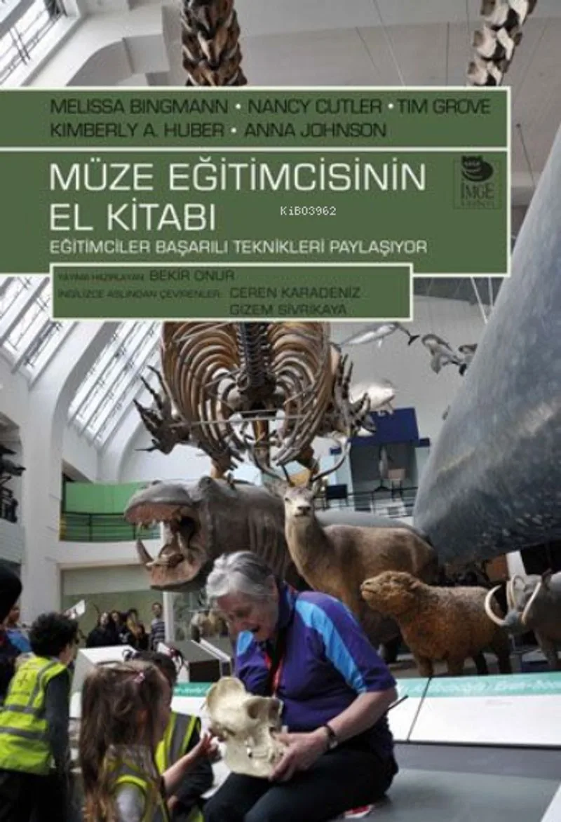 Müze Eğitimcisinin El Kitabı Eğitimciler Başarılı Teknikleri Paylaşıyor