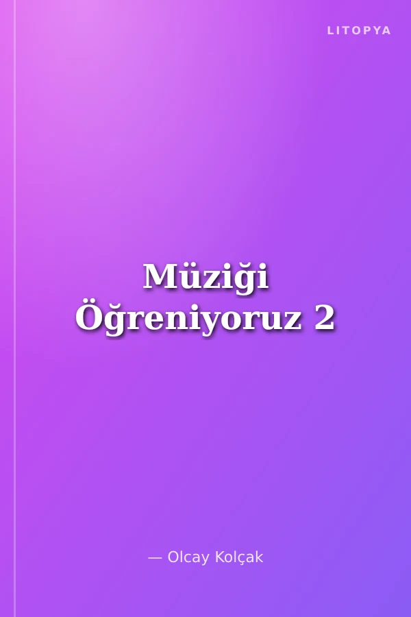 Müziği Öğreniyoruz 2