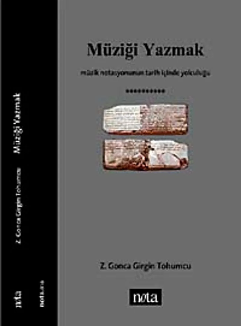 Müziği Yazmak Müzik Notasyonunun Tarih İçinde Yolculuğu
