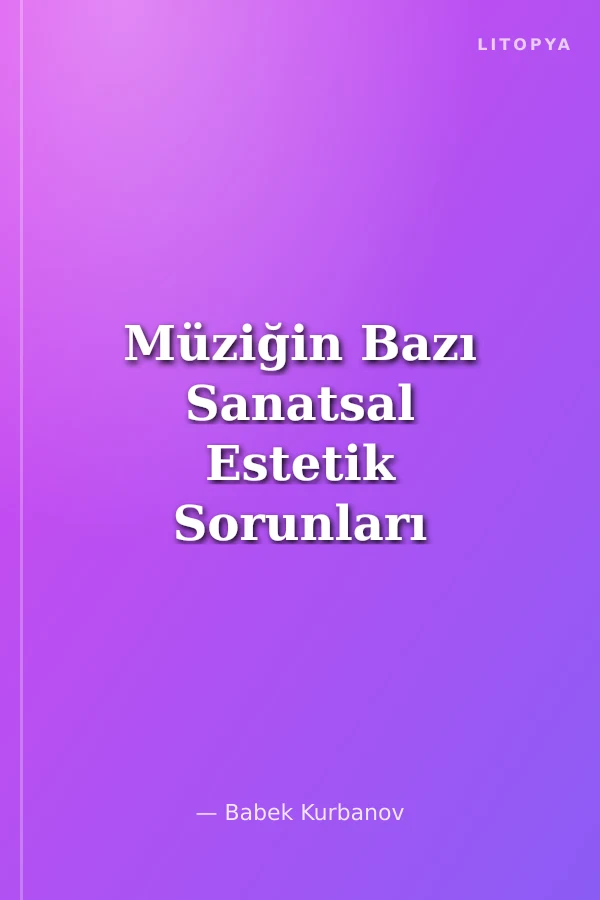 Müziğin Bazı Sanatsal Estetik Sorunları