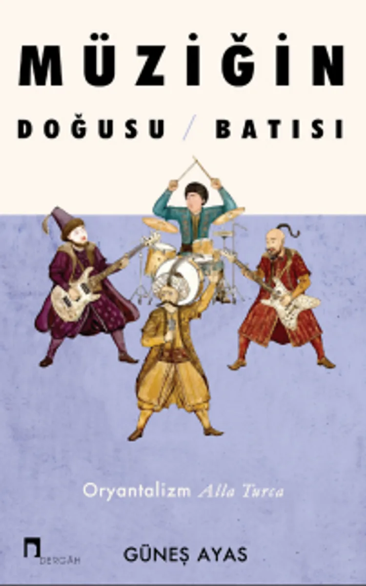 Müziğin Doğusu Batısı Oryantalizm Alla Turca