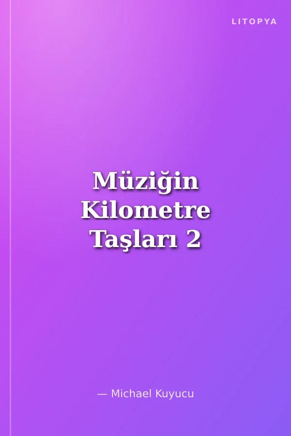 Müziğin Kilometre Taşları 2